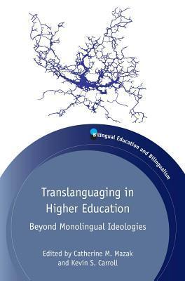 预订 translanguaging in higher education: beyond monolingual