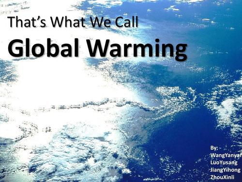 【英语】全球变暖介绍 ppt文档 高中英语 global warming