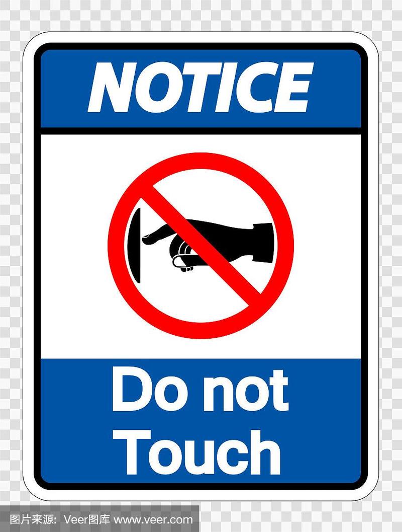 notice do not touch sign label on transparent background